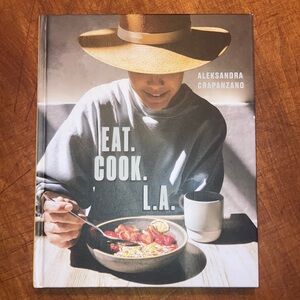 🥐🔪🦪 EAT. COOK. L.A. Hardcover 2019 Los Angeles Cookbook 🍳📘🥩